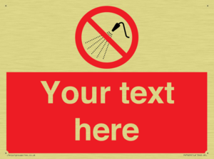 Custom prohibition Do not spray with water